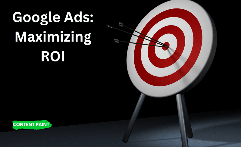 You are currently viewing Google Ads: Maximizing ROI